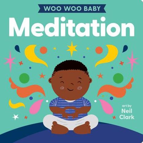 Neil Clark: Woo Woo Baby: Meditation, Buch