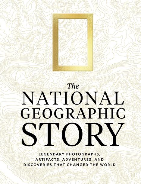 "The National Geographic Story" steht groß in der Mitte. Ein gelbes Rechteck-Logo ist oben. Hintergrund: topografische Linien.