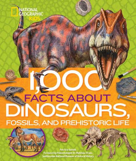 Patricia Daniels: 1,000 Facts about Dinosaurs, Fossils, and Prehistoric Life, Buch