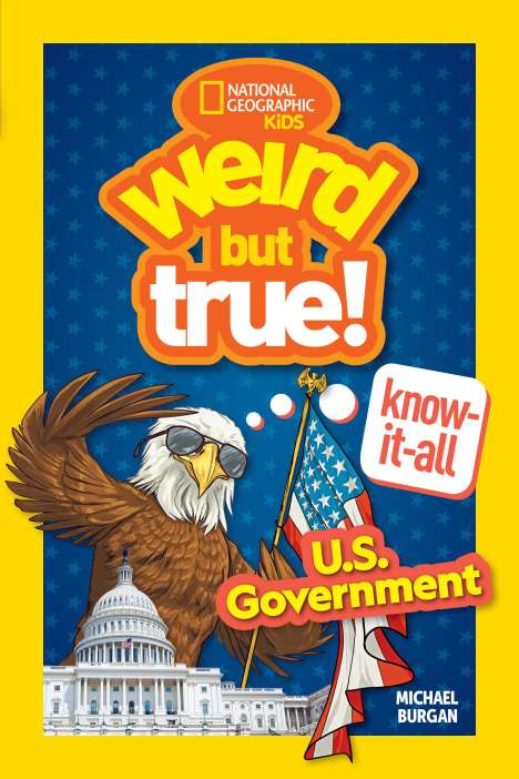 Michael Burgan: Weird But True! Know-It-All: U.S. Government, Buch