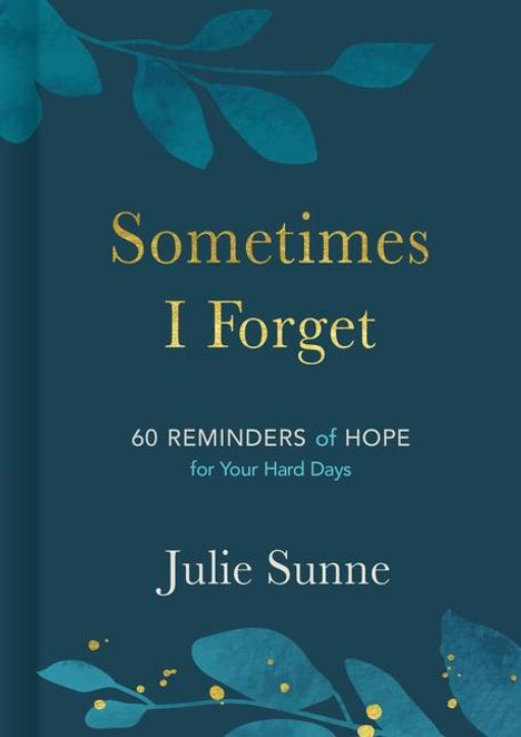 Julie Sunne: Sometimes I Forget, Buch