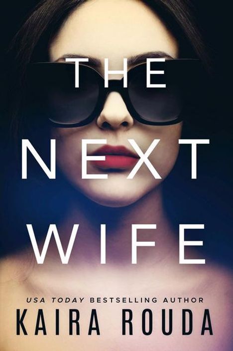 Kaira Rouda: The Next Wife, Buch