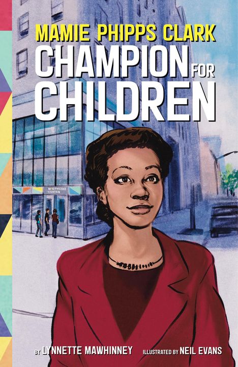 Lynnette Mawhinney: Mamie Phipps Clark, Champion for Children, Buch