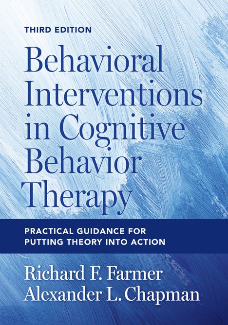 Richard F Farmer: Behavioral Interventions in Cognitive Behavior Therapy, Buch