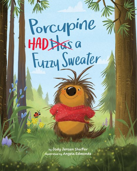 Jody Jensen Shaffer: Porcupine Had a Fuzzy Sweater, Buch