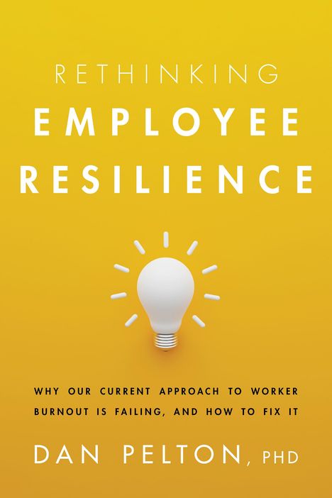 Dan Pelton: Rethinking Employee Resilience, Buch