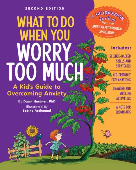 Dawn Huebner: What to Do When You Worry Too Much Second Edition, Buch