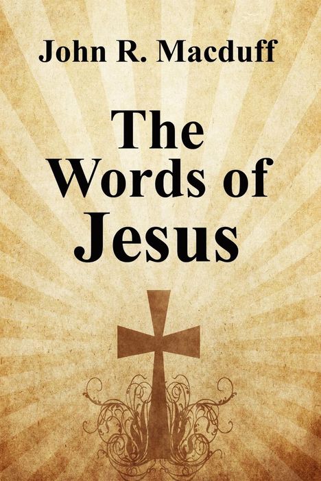 John R. Macduff: The Words of Jesus, Buch