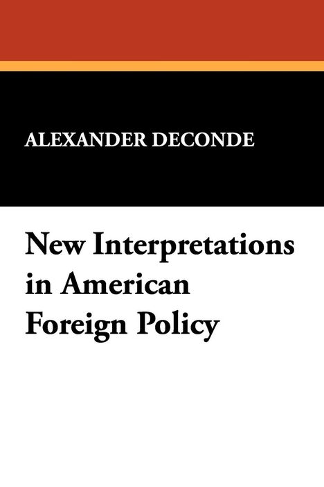 Alexander Deconde: New Interpretations in American Foreign Policy, Buch