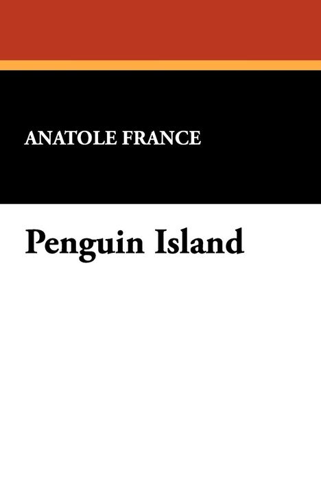 Anatole France: Penguin Island, Buch