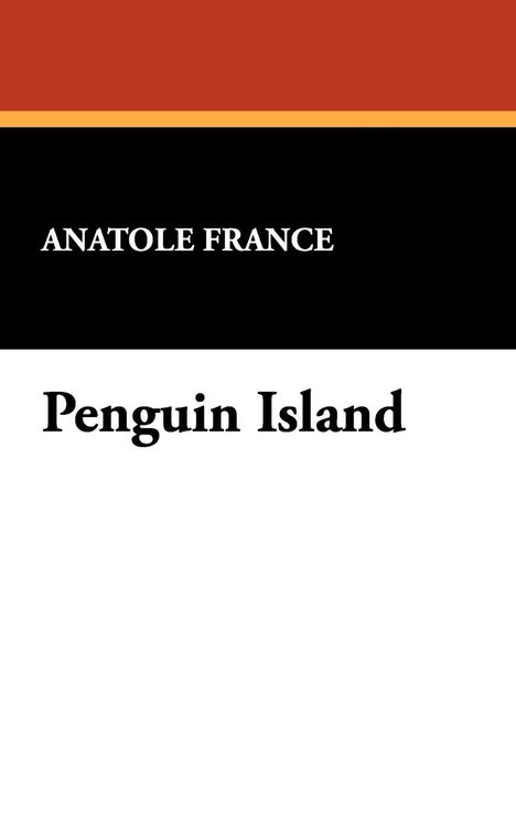 Anatole France: Penguin Island, Buch