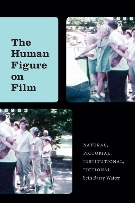 Seth Barry Watter: The Human Figure on Film, Buch
