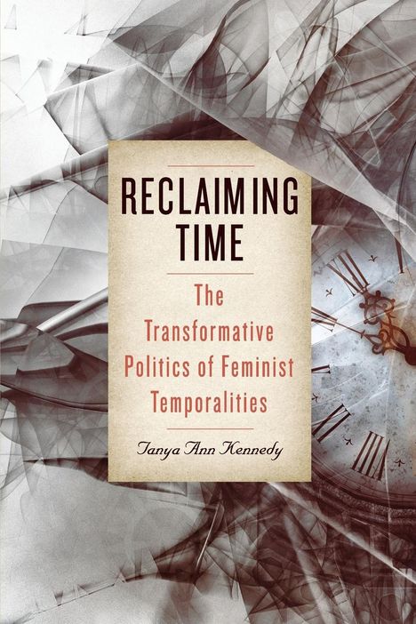 Tanya Ann Kennedy: Reclaiming Time, Buch