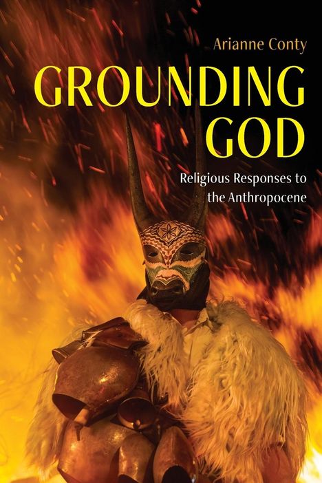 Arianne Françoise Conty: Grounding God, Buch