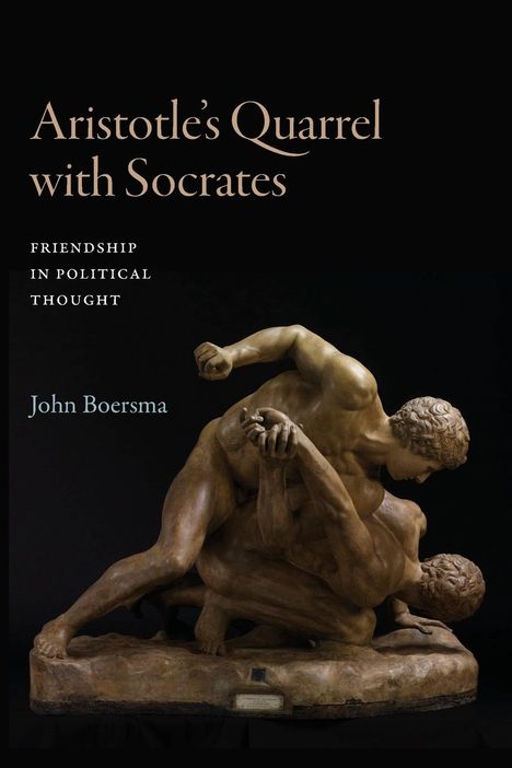 John Boersma: Aristotle's Quarrel with Socrates, Buch