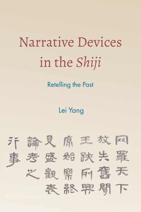 Lei Yang: Narrative Devices in the Shiji, Buch