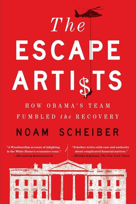 Noam Scheiber: Escape Artists, Buch