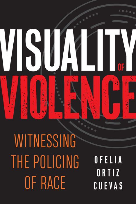 Ofelia Ortiz Cuevas: Visuality of Violence, Buch