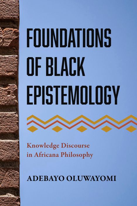 Adebayo Oluwayomi: Foundations of Black Epistemology, Buch