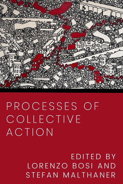 "PROCESSES OF COLLECTIVE ACTION EDITED BY LORENZO BOSI AND STEFAN MALTHANER" in Weiß auf rotem Hintergrund. Zeichnung: Stadt mit Menschenmassen und roten Fahnen.