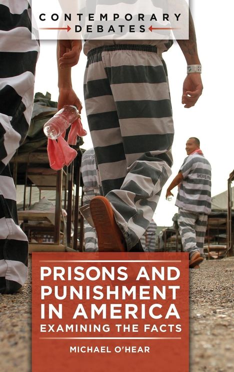 Michael O'Hear: Prisons and Punishment in America, Buch