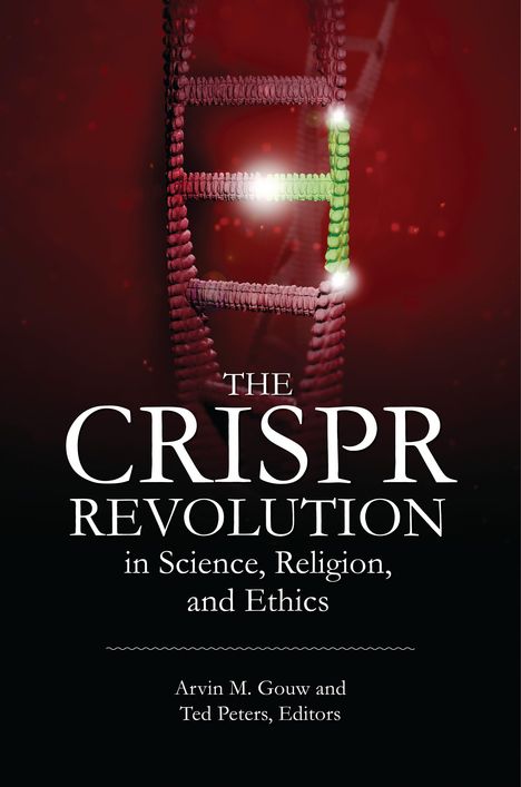 The Crispr Revolution in Science, Religion, and Ethics, Buch