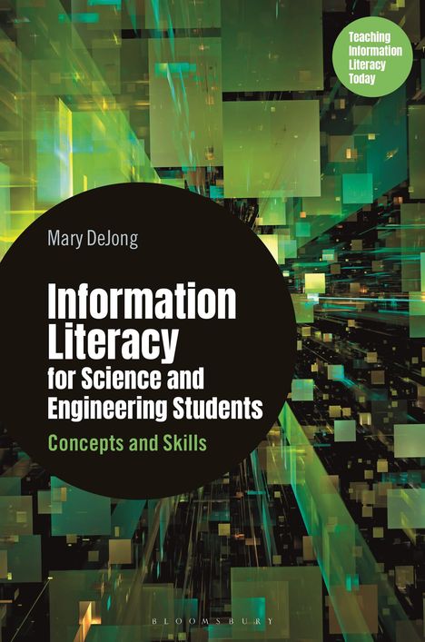 Mary Dejong: Information Literacy for Science and Engineering Students, Buch