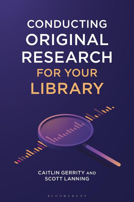 Caitlin Gerrity: Conducting Original Research for Your Library, Buch