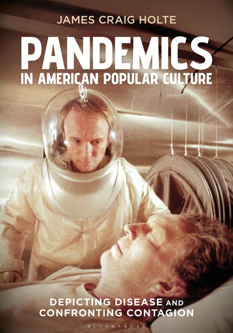 James Craig Holte: Pandemics in American Popular Culture, Buch