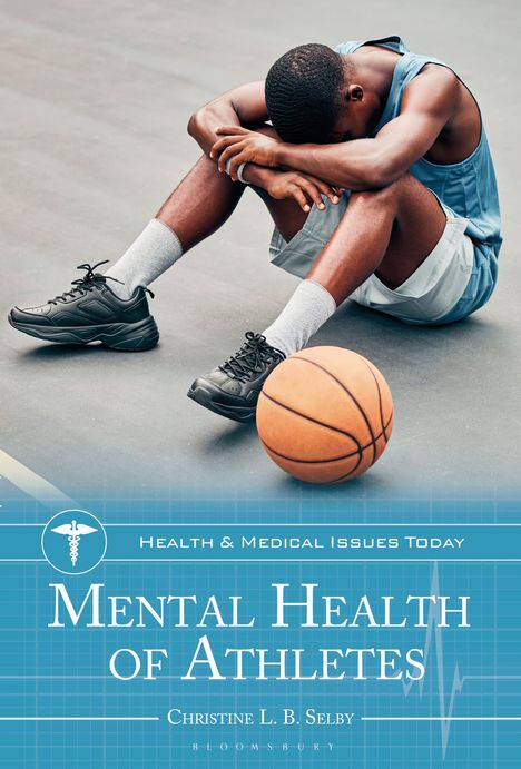 Christine L B Selby: Mental Health of Athletes, Buch