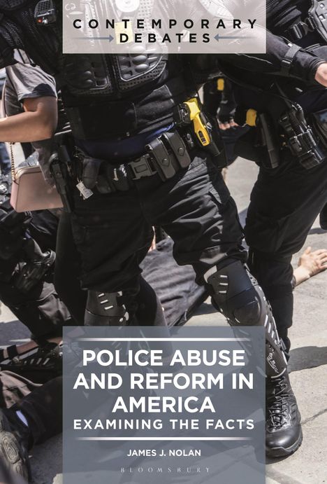 James J Nolan: Police Abuse and Reform in America, Buch