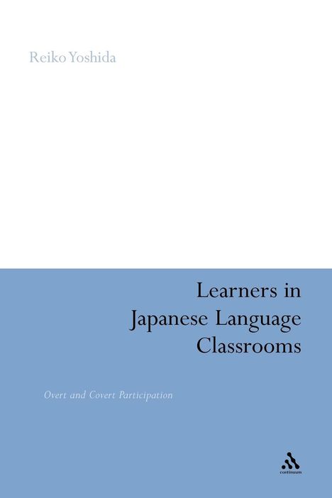 Reiko Yoshida: Learners in Japanese Language Classrooms, Buch