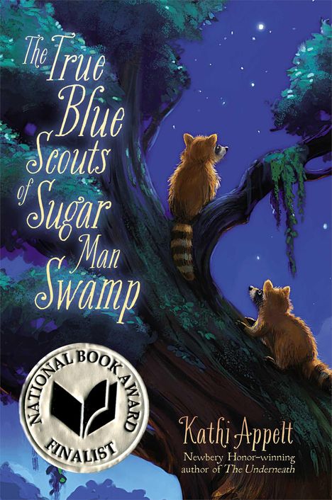 Kathi Appelt: The True Blue Scouts of Sugar Man Swamp, Buch