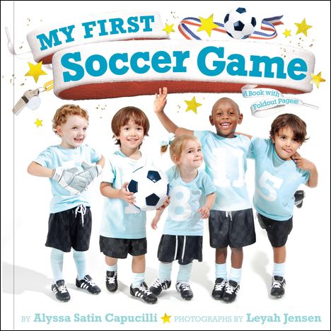 Alyssa Satin Capucilli: My First Soccer Game, Buch