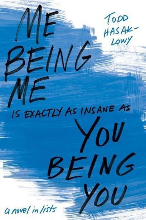 Todd Hasak-Lowy: Me Being Me Is Exactly as Insane as You Being You, Buch