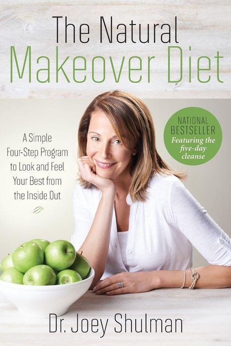 "The Natural Makeover Diet. National Bestseller: Featuring the five-day cleanse. Dr. Joey Shulman. Frau mit Äpfeln."
