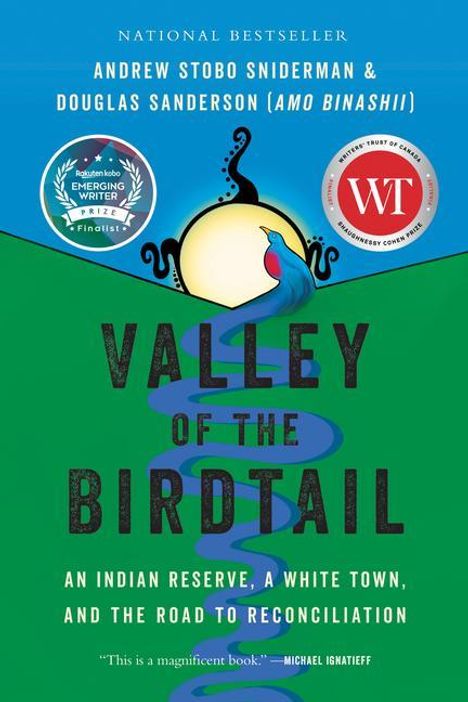 Andrew Stobo Sniderman: Valley of the Birdtail: An Indian Reserve, a White Town, and the Road to Reconciliation, Buch