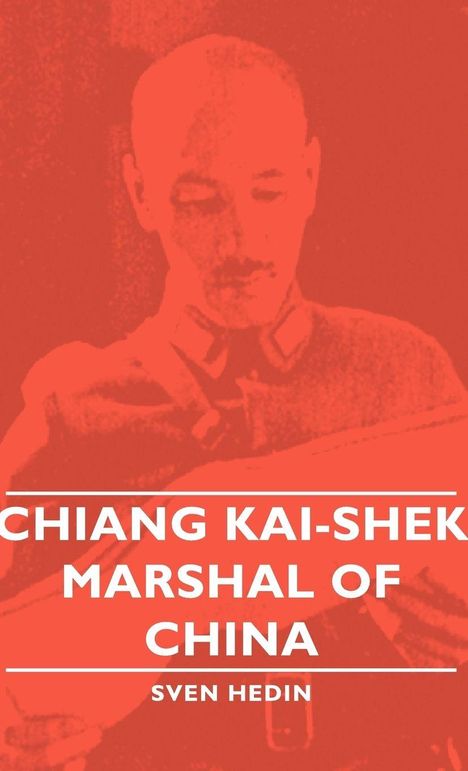 Sven Hedin: Chiang Kai-Shek - Marshal of China, Buch