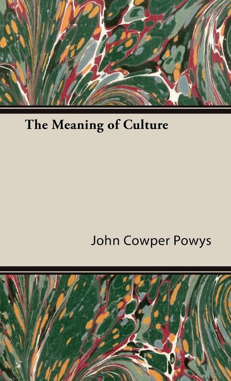 John Cowper Powys: The Meaning of Culture, Buch