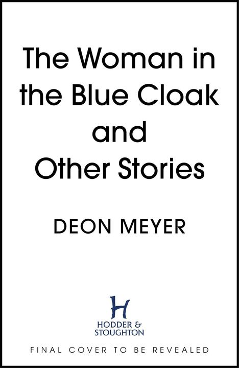 Deon Meyer: The Woman in the Blue Cloak and Other Stories, Buch