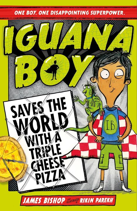 James Bishop: Iguana Boy Saves the World with a Triple Cheese Pizza, Buch