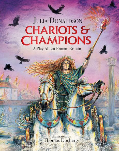 Julia Donaldson: Chariots and Champions, Buch