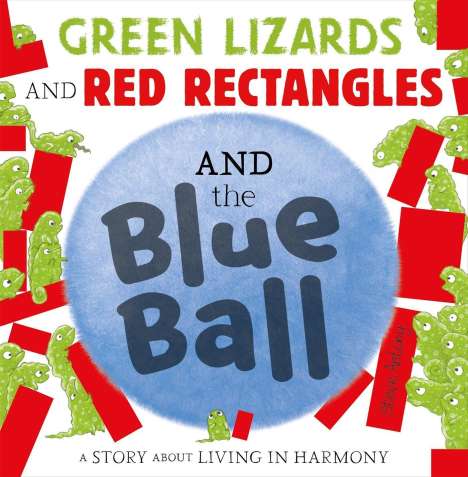 Steve Antony: Green Lizards and Red Rectangles and the Blue Ball, Buch