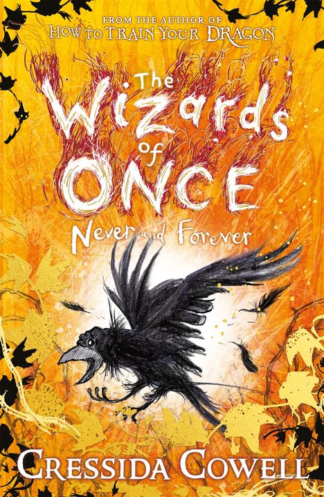 Cressida Cowell: The Wizards of Once 04: Never and Forever, Buch