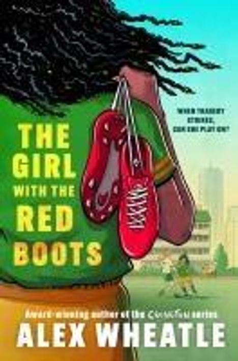 Alex Wheatle: The Girl with the Red Boots, Buch