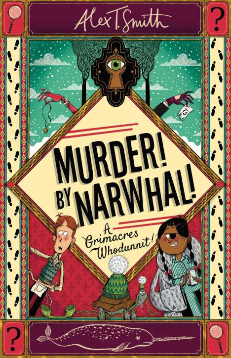 Alex T. Smith: A Grimacres Whodunnit: Murder! By Narwhal!, Buch
