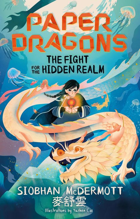 Siobhan McDermott: Paper Dragons: The Fight for the Hidden Realm, Buch