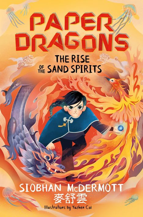 Siobhan McDermott: Paper Dragons: The Rise of the Sand Spirits, Buch