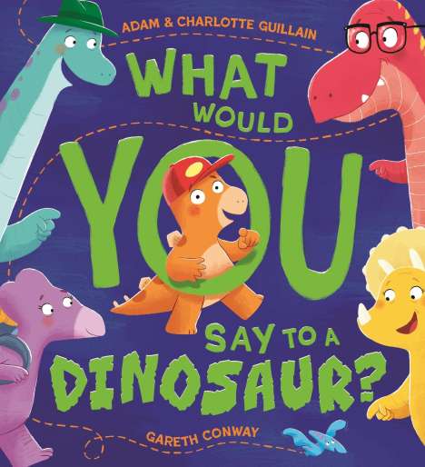 Adam Guillain: What Would You Say to a Dinosaur?, Buch