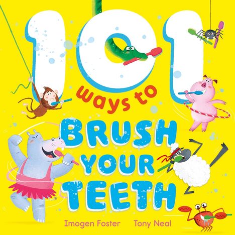Imogen Foster: 101 Ways to Brush Your Teeth, Buch